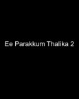 Ee Parakkum Thalika 2