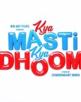 Kya Masti Kya Dhoom