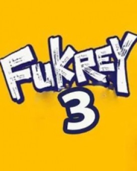 Fukrey 3