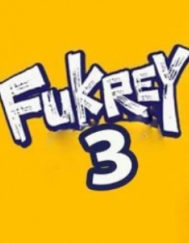 Fukrey 3