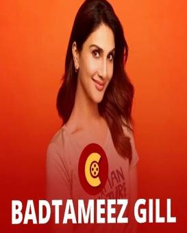 Badtameez Gill